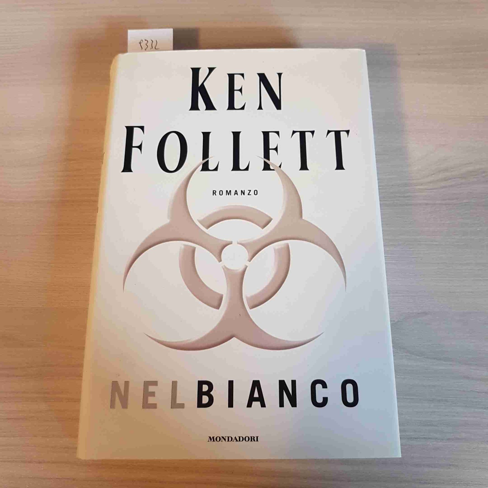 NEL BIANCO - KEN FOLLETT - 1°edizione - MONDADORI - 2004