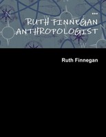 Ruth Finnegan Anthropologist Ruth Finnegan Taschenbuch Kartoniert / Broschiert