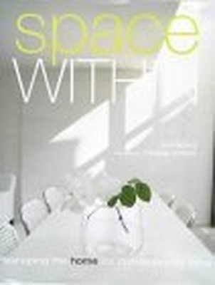 Space within: Reshape Your Home for Contemporary Li... by Withers, Jane Hardback