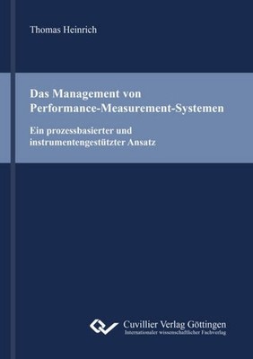 Das Management von Performance-Measurement-Systemen. Ein prozessbasierter und in