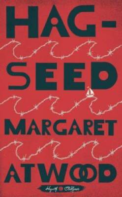 Hag-Seed (Hogarth Shakespeare) - Hardcover By Atwood, Margaret - GOOD