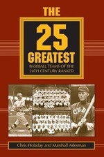 The 25 Greatest Baseball Teams of the 20th Century Ranked by Chris Holaday: Used