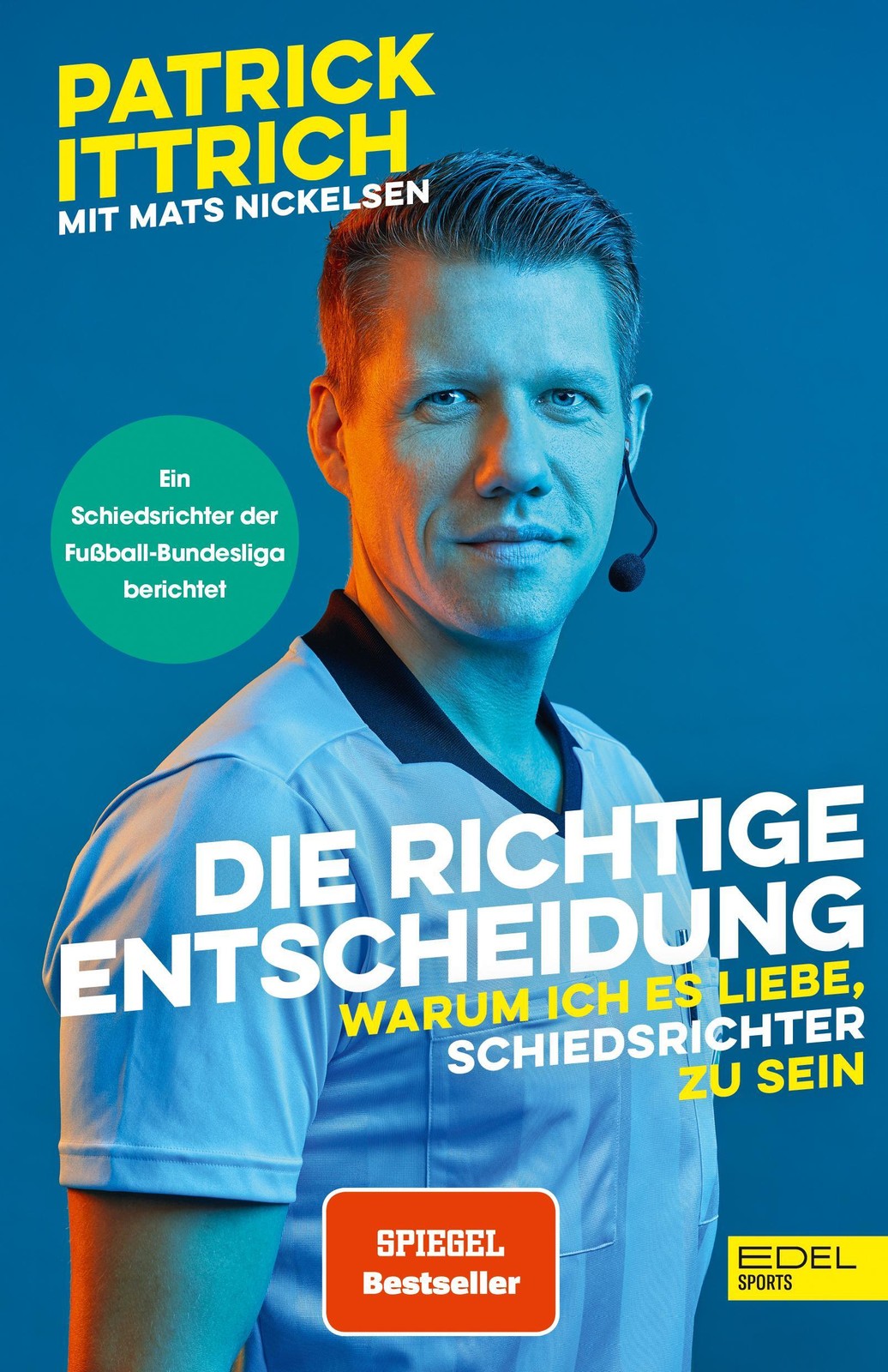 Die richtige Entscheidung. Warum ich es liebe, Schiedsrichter zu sein Mats  ...