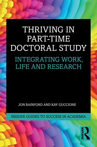 Thriving in Part-Time Doctoral Study: Integrati. Rainford, Guccione Paperback** - Image 7