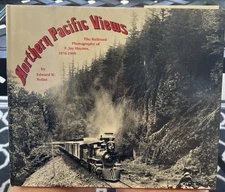 Northern Pacific Views- The Railroad Photography of F.Jay Haynes, 1876-1905 HC