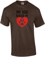 My dog rescued me - funny dog lover t-shirt