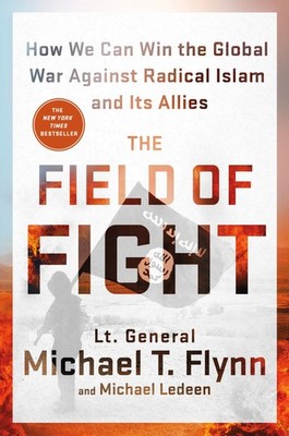 The Field of Fight: How We Can Win the Global War Against Radical Islam and ...