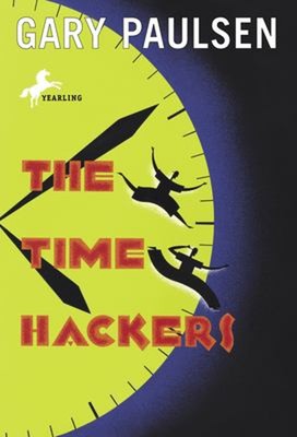The Time Hackers Paperback Gary Paulsen