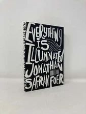 Everything Is Illuminated A Novel by Jonathan Safran Foer First 1st LN HC 2002