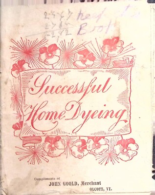 Successful Home Dyeing John Goold Merchant Olcott VT Booklet