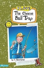 The Cheese Ball Trap (Klooz) by J. Banscherus