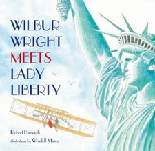 Wilbur Wright Meets Lady Liberty Picture Book Robert Burleigh