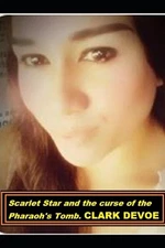 Scarlet Star and the Curse of the Pharaoh's Tomb by Clark Devoe Paperback Book
