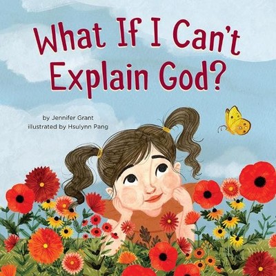 Jennifer Grant What If I Can't Explain God? (Gebundene Ausgabe)
