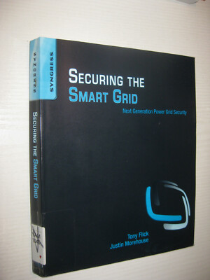 Securing the Smart Grid von Tony Flick (2010, Taschenbuch)