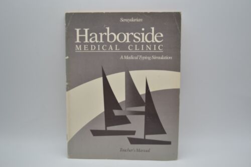 Harborside Medical Clinic: A Medical Typing Simulation, 1986, Teacher's Manual