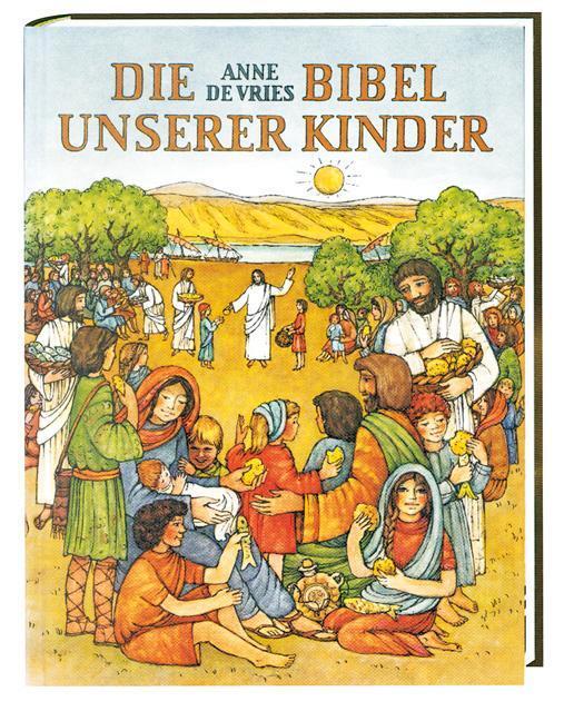 Anne de Vries Die Bibel unserer Kinder