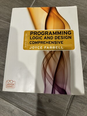 Programming Logic and Design by Joyce Farrell