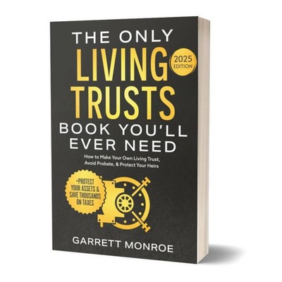The Only Living Trusts Book You ll Ever Need 2025 edition