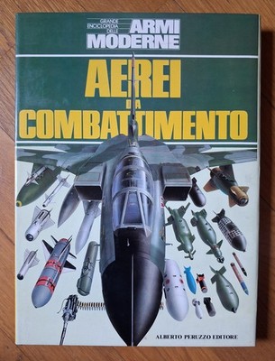 Kampfflugzeuge. Bill Gunston - Mike Spick. Peruzzo 1984