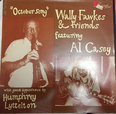 Wally Fawkes & Friends Featuring Al Casey With Guest Appearance Vinyl 169023