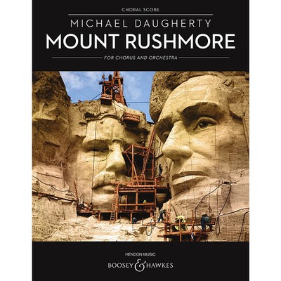Mount Rushmore for Chorus & Orchestra (Score) SATB Divisi by Michael Daugherty