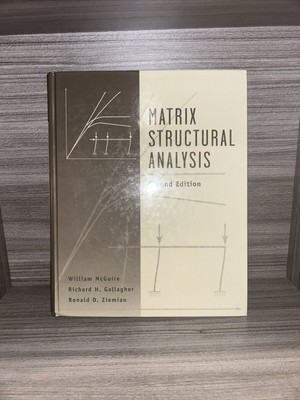 Matrix Structural Analysis by Richard H. Gallagher, William McGuire and...