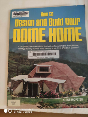 How to Design and Build Your Dome Home