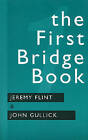 The First Bridge Book by J.M. Gullick, Jeremy Flint (Paperback, 1997)