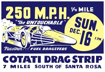 Cotati Drag Strip Featuring ''The Untouchable'' Jet Dragster 1962 Vintage Poster