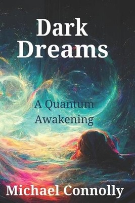 Dark Dreams by Michael F. Connnolly Paperback Book