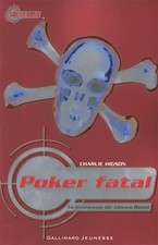 James Bond Jugend, III: Fatal Poker, Charlie Higson und Julien Ramel