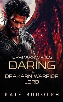 Daring the Drakarn Warrior Lord by Kate Rudolph Paperback Book