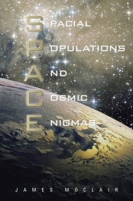 Moclair - S.P.A.C.E  Spacial Populations and Cosmic Enigmas - New pape - X555z