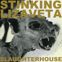 Stinking Lizaveta - Slaughterhouse - Cd - G3Z