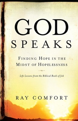 God Speaks: Finding Hope in the Midst of Hopelessness: Life Lessons from the...