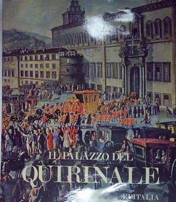 Aa.vv. IL PALAZZO DEL QUIRINALE Banca Nazionale Lavoro - Editorial Lavoro