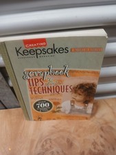 Scrapbook Tips and Techniques : Presenting over 700 of the Best Scrapbooking...