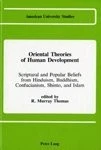 Oriental Theories of Human Development: Scriptural and Popular Beliefs from ...