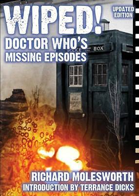 Wiped! Doctor Who's Missing Episodes by Richard Molesworth (Paperback, 2013)