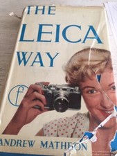 THE LEICA WAY BY ANDREW MATHESON-1955-3rd PRINTING-HARD COVER/DUST JACKET