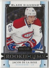 2015 2015-16 Black Diamond Rookie Gems #RGJR Jacob de la Rose 096/399 Canadiens
