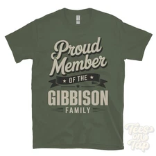 PROUD MEMBER OF THE GIBBISON FAMILY T-SHIRT surname last name heritage ancestry