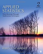 Applied Statistics: From Bivariate Through Mu...