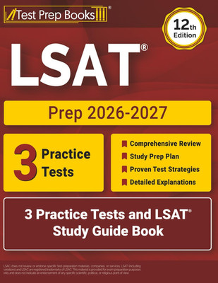 LSAT Prep 2026-2027: 3 Practice Tests and LSAT Study Guide Book: [12th Edition]