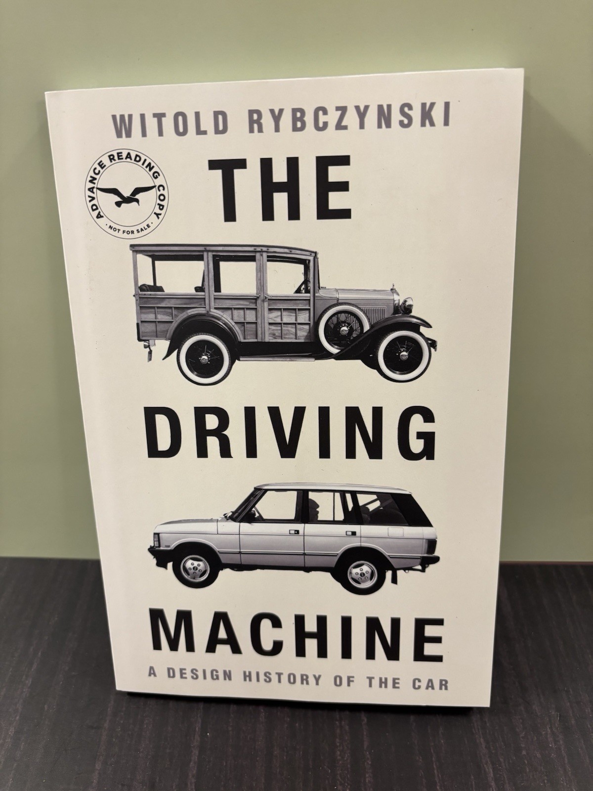 The Driving Machine: A Design History of the Car by Witold Rybczynski