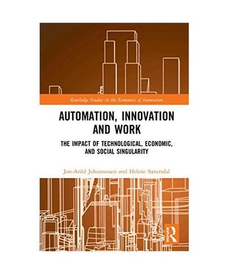 Automation, Innovation and Work: The Impact of Technological, Economic, and Soci
