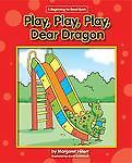 Play, Play, Play, Dear Dragon by Hillert, Margaret
