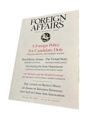 Foreign Affairs A Foreign Policy For Candidate Dole July/ August 1996 (Magazine)