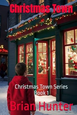 Christmas Town: Christmas Town Series Book 1